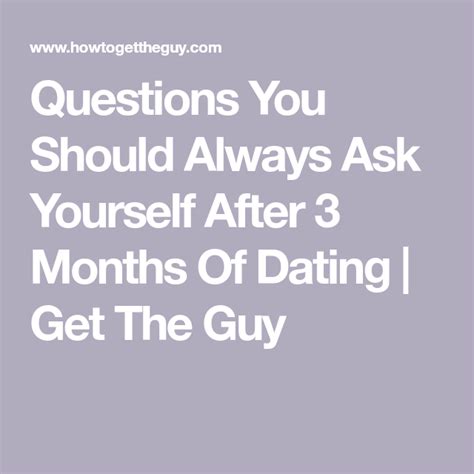 questions to ask after dating for 3 months